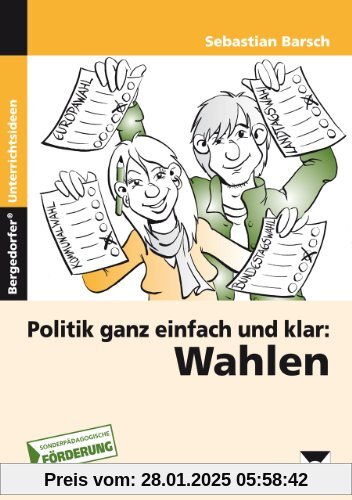 Politik ganz einfach und klar: Wahlen: 8. und 9. Klasse