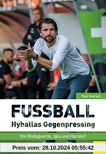 Fußball: Hyballas Gegenpressing: Von Bodyguards, Iglu und Harakiri