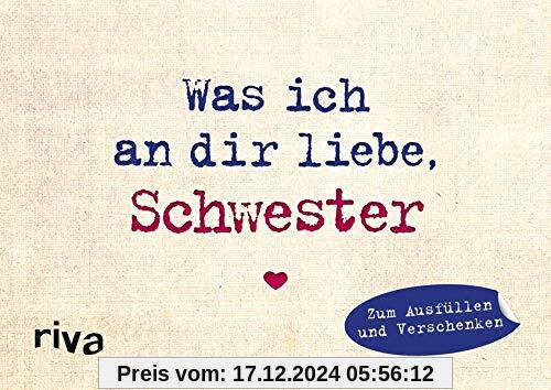 Was ich an dir liebe, Schwester – Miniversion: Zum Ausfüllen und Verschenken