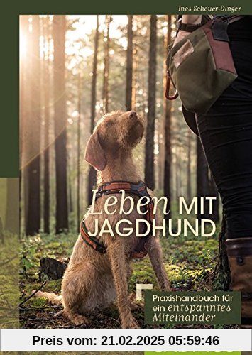 Leben mit Jagdhund: Praxishandbuch für ein entspanntes Miteinander (Cadmos Hundebuch)