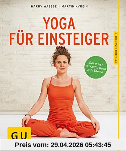 Yoga für Einsteiger (GU Ratgeber Gesundheit)