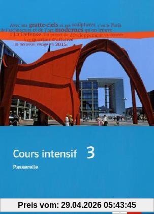 Cours intensif. Französisch als 3. Fremdsprache / Trainingsbuch mit Audio-CD 3. Lernjahr
