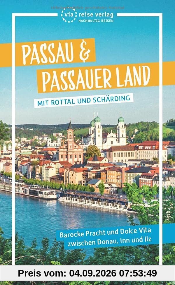 Passau & Passauer Land: Mit Rottal und Schärding