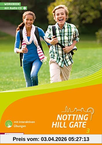 Notting Hill Gate - Ausgabe 2014: Workbook 3 mit Audio-CD und interaktiven Übungen