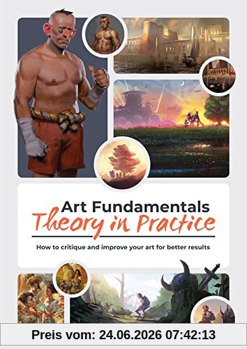 3dtotal Publishing Art Fundamentals, Theory In Practice, How To Critique Your Art For Better Results