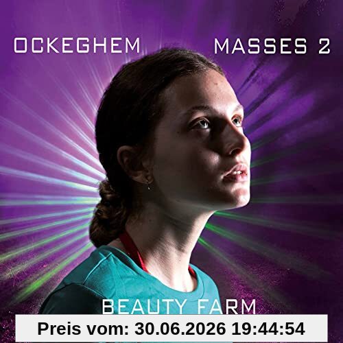 Beauty Farm Okeghem, Messen Vol. 2 - Missa Mi-Mi; Missa Caput U.a.