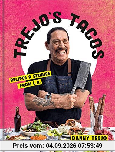 Trejo's Tacos: Recipes and Stories from L.A.: A Cookbook