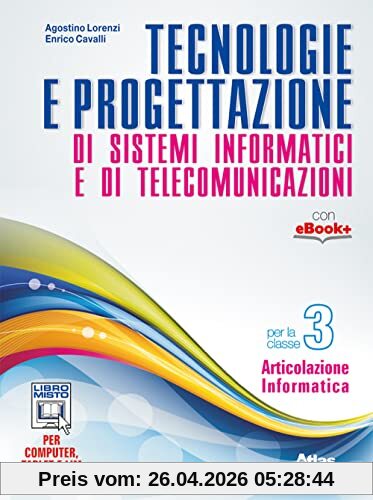 Tecnologie e progettazione di sistemi informatici e telecomunicazioni. Per gli Ist. tecnici. Con e-book. Con espansione online (Vol. 3)