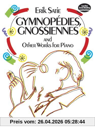 Gymnopedies, Gnossiennes and Other Works for Piano (Dover Music for Piano)