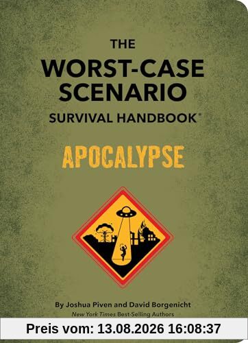 The Worst-Case Scenario Survival Handbook: Apocalypse: Expert Advice for Doomsday Situations