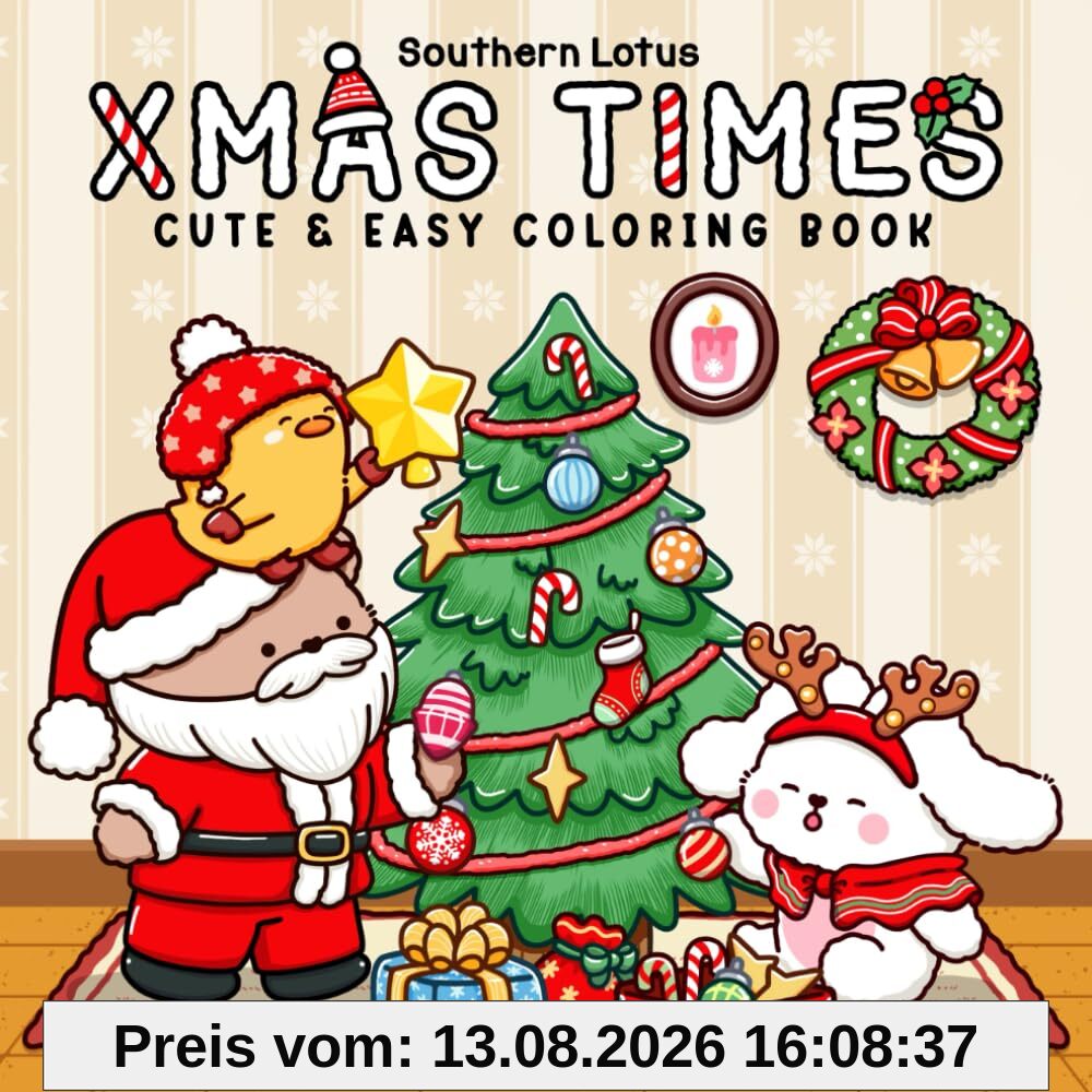 Xmas Times: Coloring Book For Adults And Teens Featuring Cozy Christmas Scenes With Adorable Animal Characters And Cute Objects For Stress Relief (Fuzzy Buddies, Band 3)