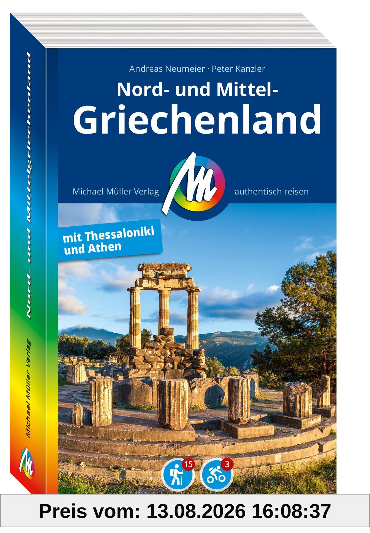 MICHAEL MÜLLER Reiseführer Nord- und Mittelgriechenland: mit Thessaloniki und Athen. 100% authentisch, aktuell und vor Ort recherchiert. (MM-Reisen)