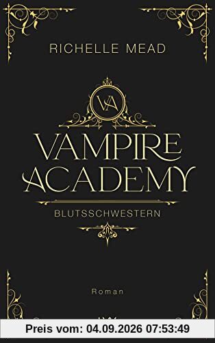 Vampire Academy - Blutsschwestern: Hardcover-Ausgabe (Vampire-Academy-Reihe, Band 1)