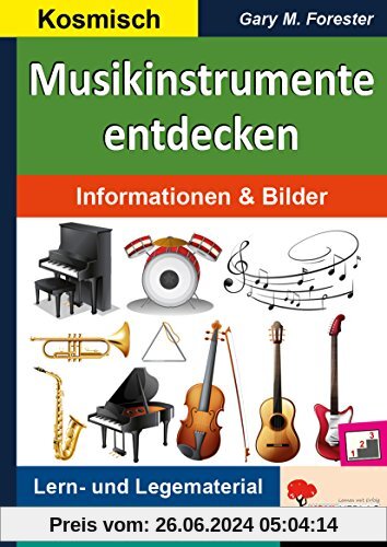 Musikinstrumente entdecken: Informationen & Bilder (Montessori-Reihe)