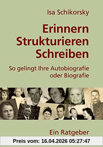 Erinnern, Strukturieren, Schreiben: So gelingt Ihre Autobiografie oder Biografie