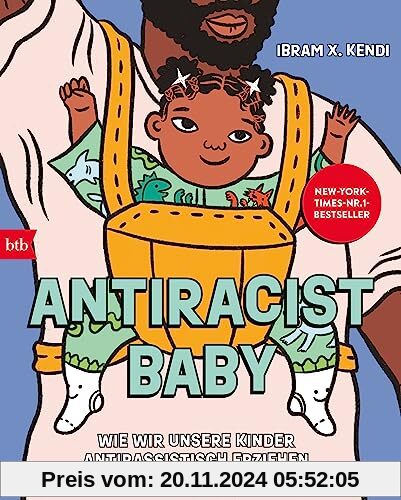 Antiracist Baby: Wie wir unsere Kinder antirassistisch erziehen - Deutschsprachige Ausgabe