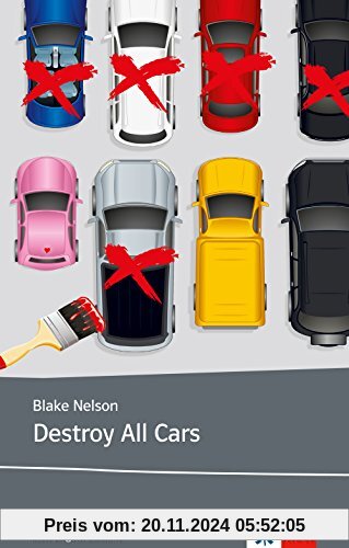 Destroy All Cars: Schulausgabe für das Niveau B1, ab dem 5. Lernjahr. Ungekürzter englischer Originaltext mit Annotation