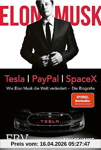 Elon Musk: Wie Elon Musk die Welt verändert – Die Biografie. Jetzt als Taschenbuch.