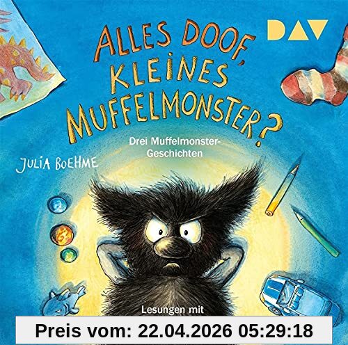 Alles doof, kleines Muffelmonster?: Drei Muffelmonster-Geschichten. Ungekürzte szenische Lesungen mit Musik mit Stefan Kaminski (1 CD)