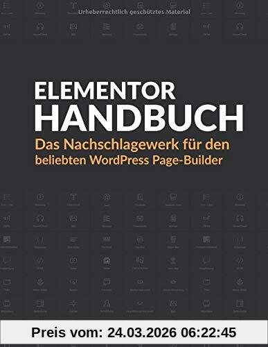 Elementor Handbuch: Das Nachschlagewerk für den beliebten WordPress Page-Builder