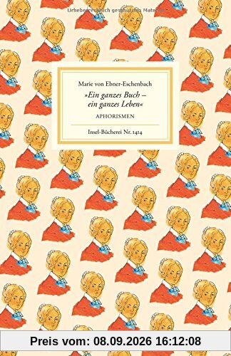 Ein ganzes Buch - ein ganzes Leben: Aphorismen (Insel-Bücherei)