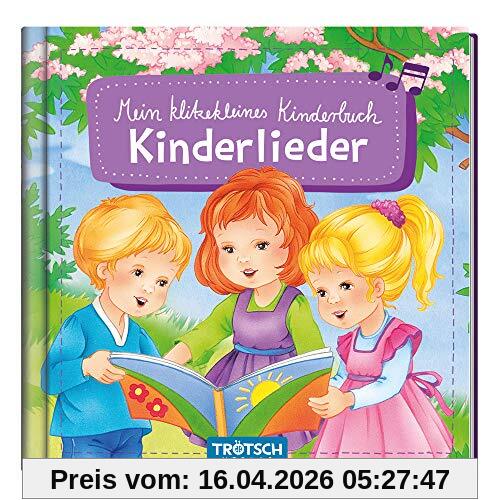 Trötsch Bilderbuch Mein klitzekleines Kinderbuch Kinderlieder: Beschäftigungsbuch Kinderbuch Liederbuch (Lesebücher)
