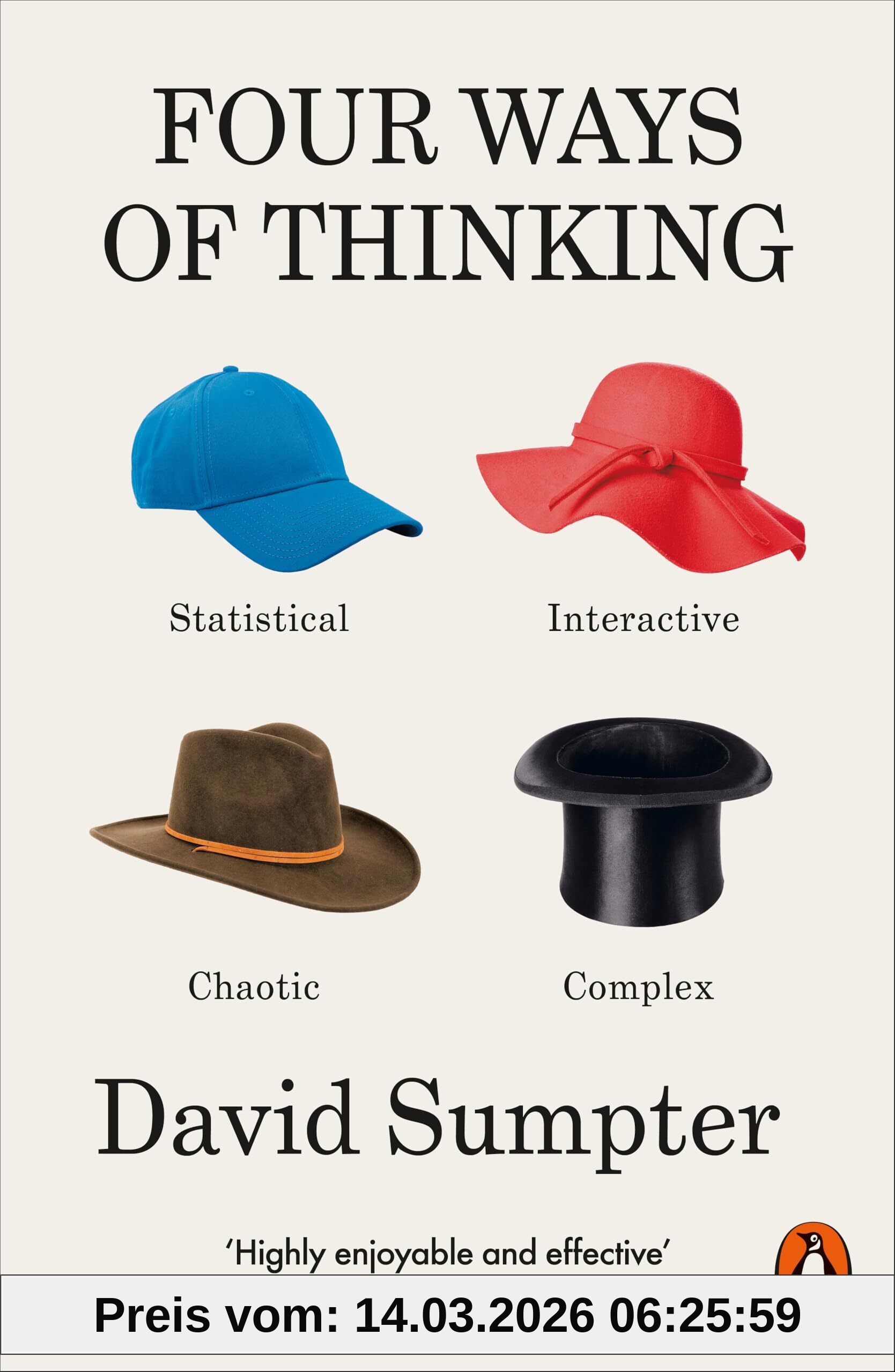 David Sumpter Four Ways Of Thinking, Statistical, Interactive, Chaotic And Complex
