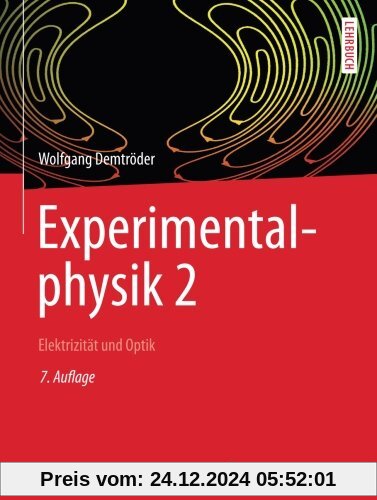 Experimentalphysik 2: Elektrizität und Optik (Springer-Lehrbuch)