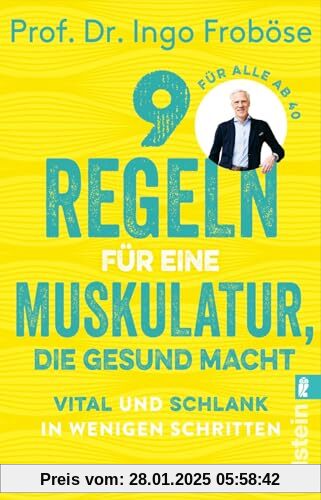 9 Regeln für eine Muskulatur, die gesund macht: Vital und schlank in wenigen Schritten | Die besten Tipps und Übungen zu