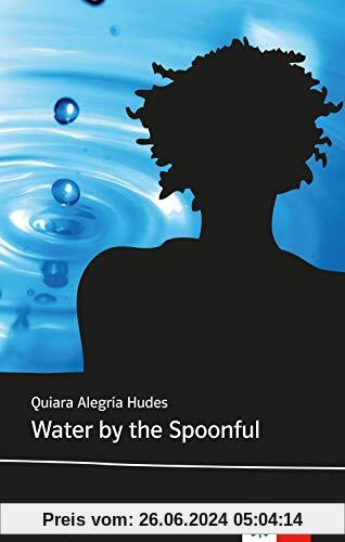 Water by the Spoonful (Klett English Editions)