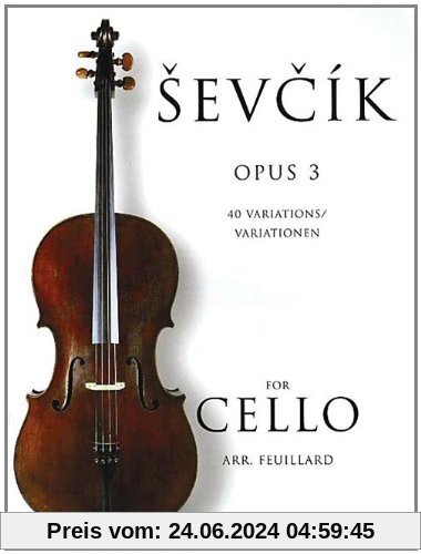 Sevcik Cello Sudies. Opus 3. 40 Variationen für Cello
