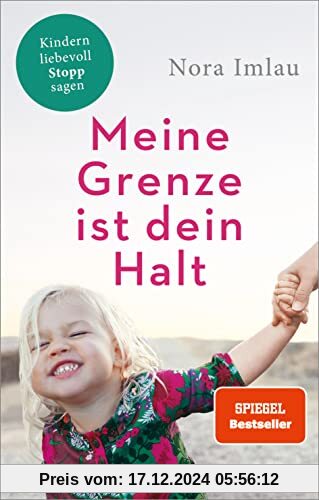 Meine Grenze ist dein Halt: Kindern liebevoll Stopp sagen