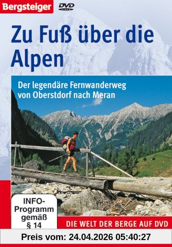 DVD - Zu Fuß über die Alpen: Herausforderung Alpenüberquerung, auf dem Fernwanderweg E5 von Oberstdorf nach Meran