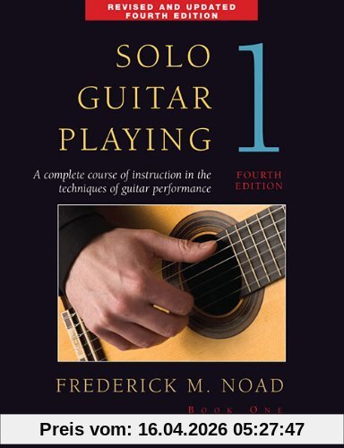 Noad, Frederick M. Solo Guitar Playing - Book 1, 4th Edition