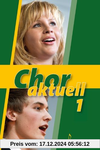 Chor aktuell. Ein Chorbuch für Gymnasien: Chor aktuell: Ein Chorbuch für den Musikunterricht an Gymnasien