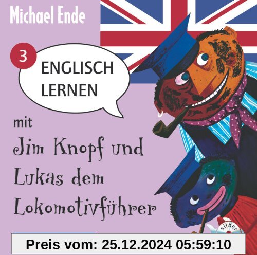 Englisch lernen mit Jim Knopf und Lukas dem Lokomotivführer - Teil 3: : 1 CD