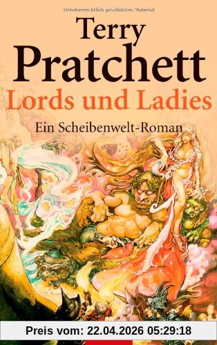 Lords und Ladies: Ein Scheibenwelt-Roman: Ein Roman von der bizarren Scheibenwelt