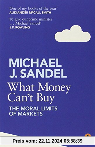 What Money Can't Buy: The Moral Limits of Markets