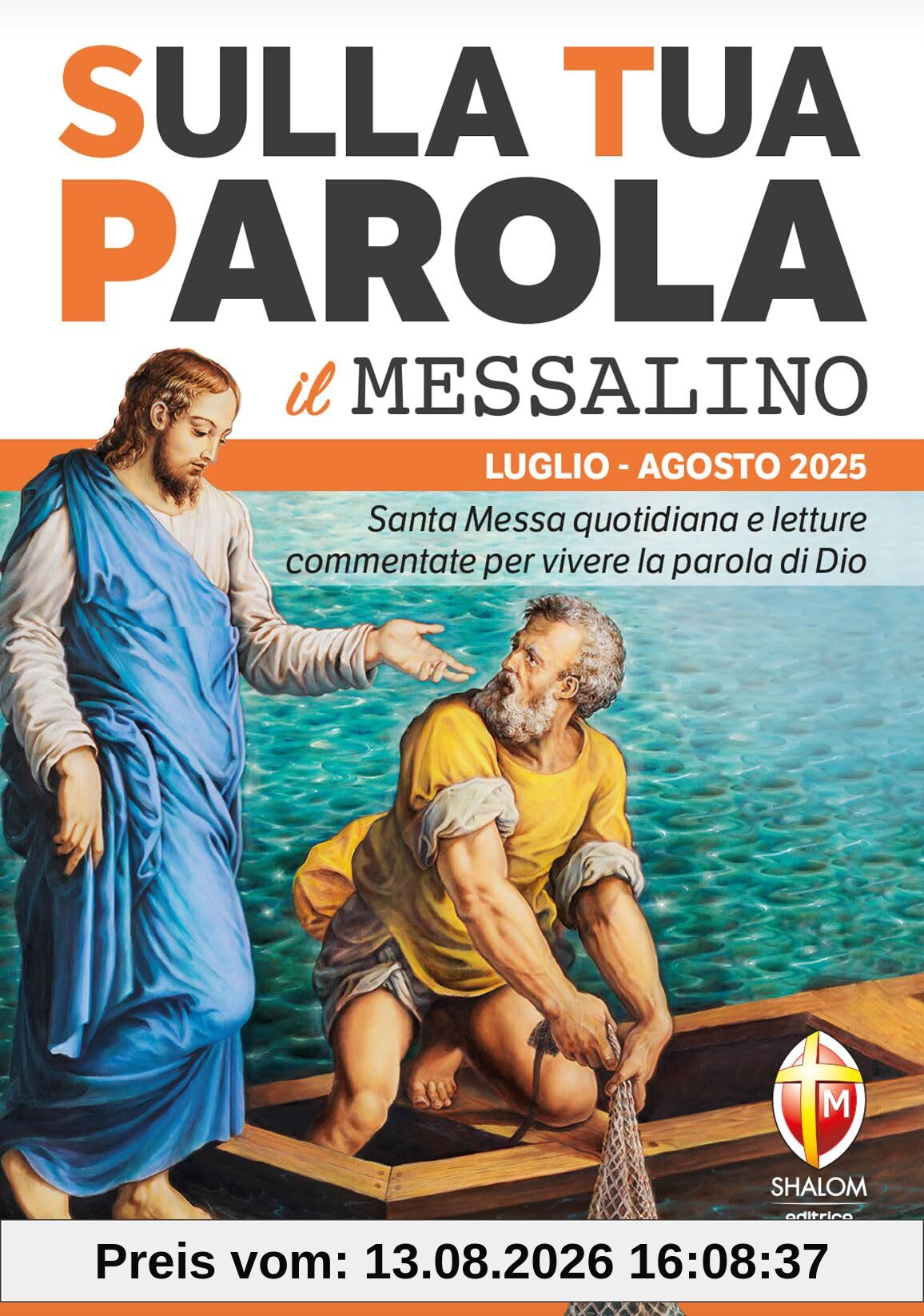 Sulla tua parola. Messalino. Letture della messa commentate per vivere la parola di Dio. Luglio-agosto 2025