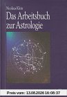 Das Arbeitsbuch zur Astrologie