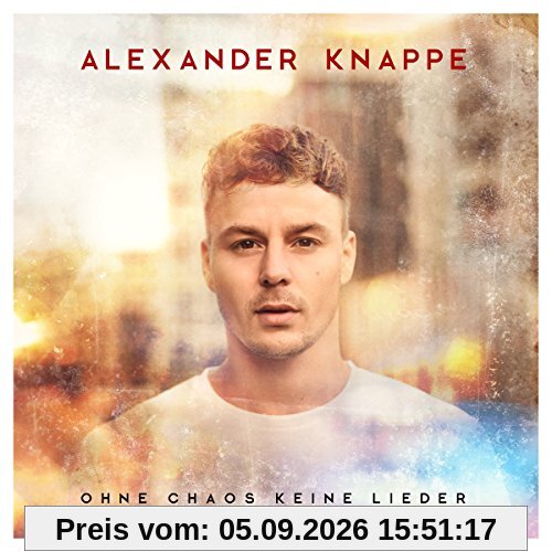 Ohne Chaos Keine Lieder