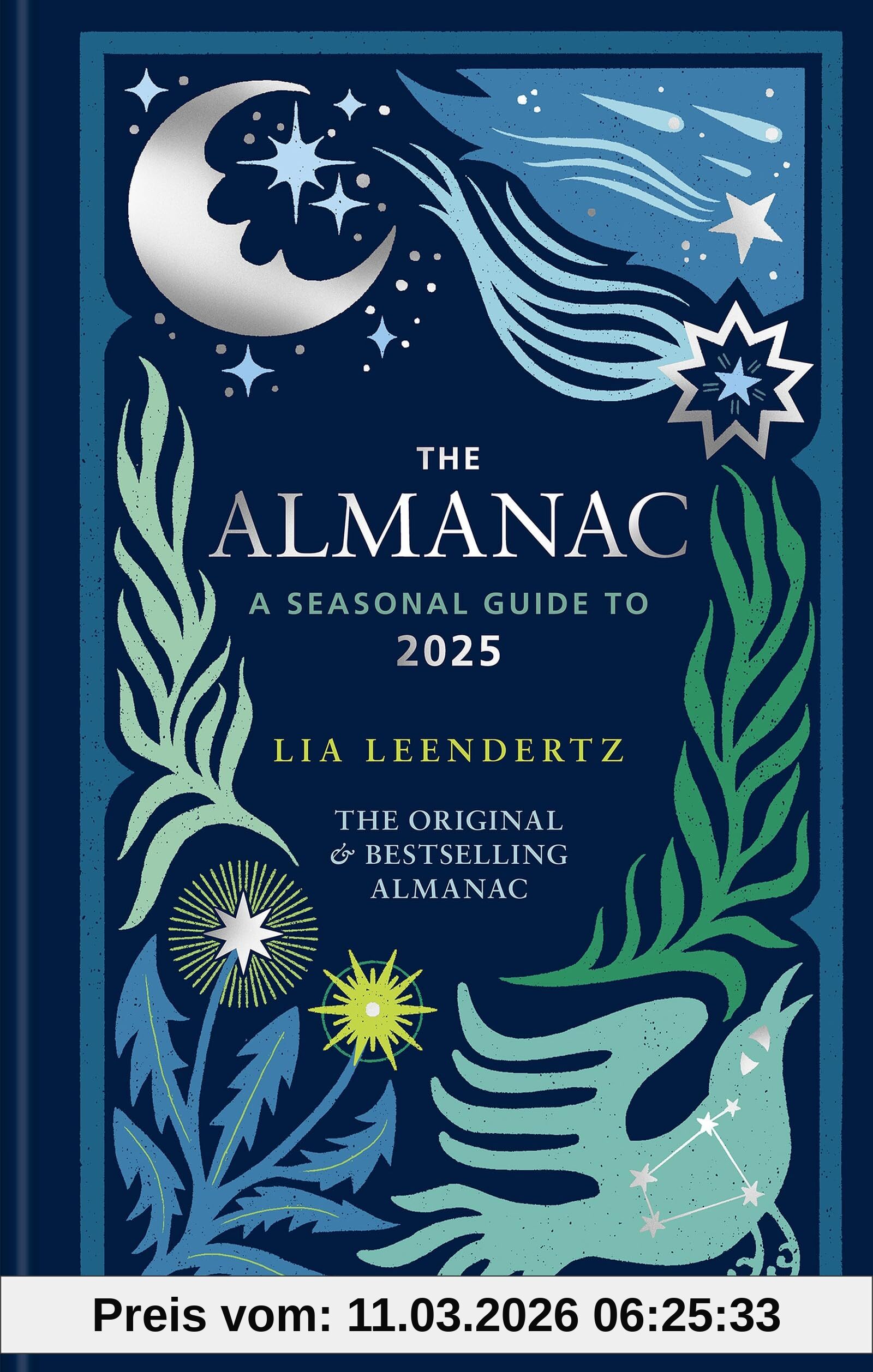 Lia Leendertz The Almanac, A Seasonal Guide To 2025 - The Sunday Times Bestseller
