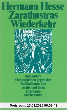 Zarathustras Wiederkehr: Ein Wort an die deutsche Jugend und andere Denkschriften gegen den Radikalismus von rechts und 