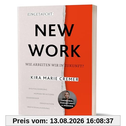 Eingetaucht: New Work: Wie arbeiten wir in Zukunft? von Kira Marie Cremer