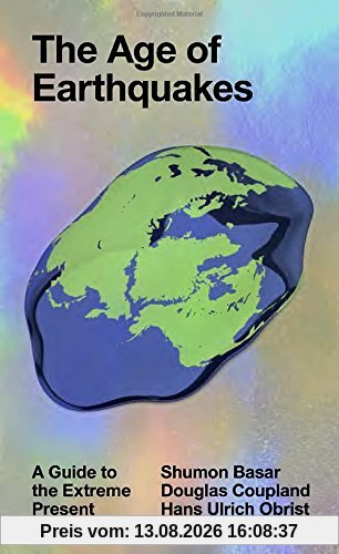 The Age of Earthquakes: A Guide to the Extreme Present