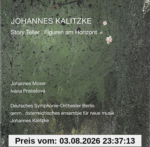Österreichisches Ensemble für Neue Musik (Oenm) Kalitzke, Story Teller; Figuren Am Horizont