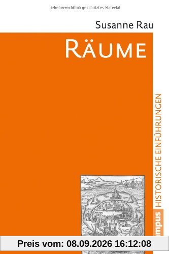 Räume: Konzepte, Wahrnehmungen, Nutzungen (Historische Einführungen)
