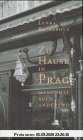 Zu Hause in Prag, manchmal auch anderswo
