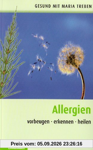 Allergien: Vorbeugen - erkennen - heilen