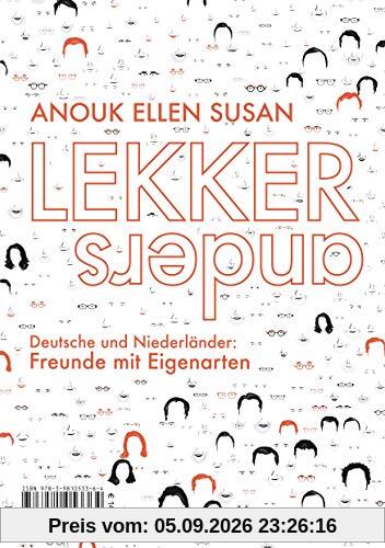 LEKKER anders: Deutsche und Niederländer: Freunde mit Eigenarten